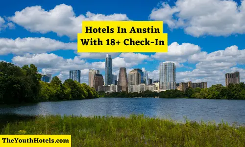 Austin Hotels With 18+ Check-In
