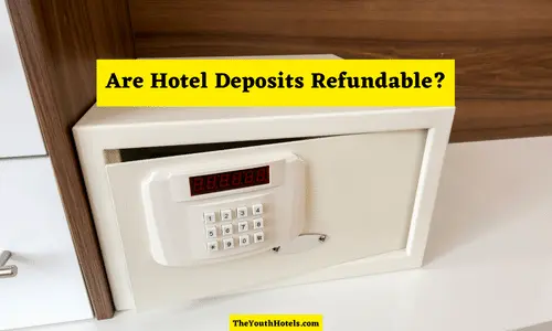 Are Hotel Deposits Refundable