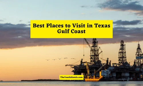 Best Places to Visit in Texas Gulf Coast