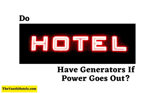 Do Hotels Have Generators If Power Goes Out?