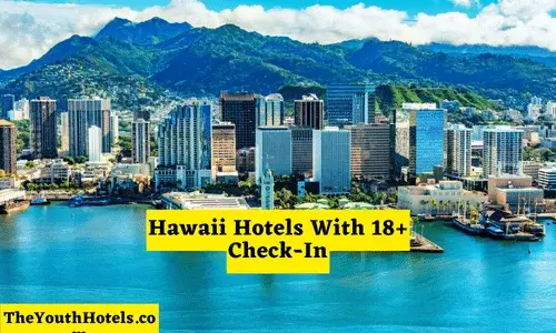 Hawaii Hotels With 18+ Check-In