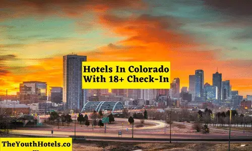 Hotels In Colorado With 18+ Check-In