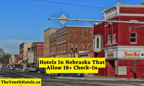 Hotels In Nebraska That Allow 18+ Check-In