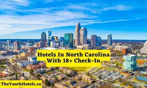 Hotels In North Carolina With 18+ Check-In