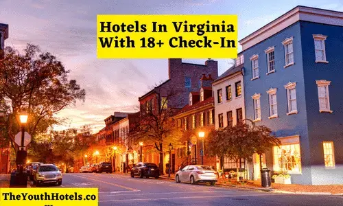 Hotels In Virginia With 18+ Check-In