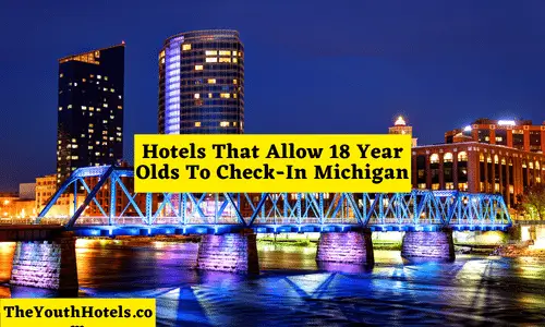 Hotels That Allow 18 Year Olds To Check-In Michigan