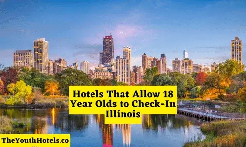 Hotels That Allow 18 Year Olds to Check-In Illinois