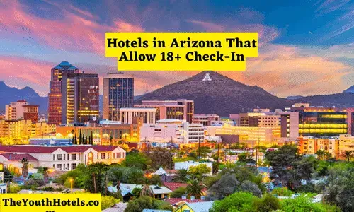 Hotels in Arizona That Allow 18+ Check-In