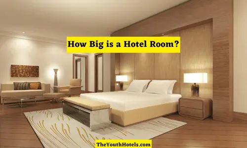 How Big is a Hotel Room? A Comprehensive Guide