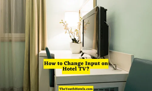 How to Change Input on Hotel TV? Step-by-Step Guide 2023