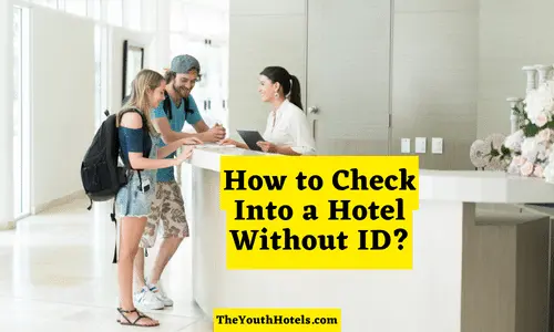 How to Check Into a Hotel Without ID?