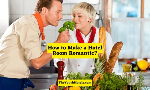 How to Make a Hotel Room Romantic