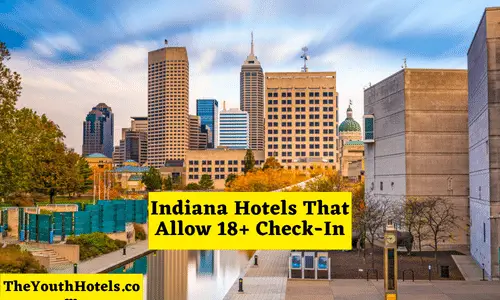 Indiana Hotels That Allow 18+ Check-In