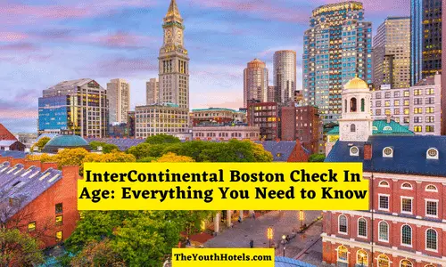 InterContinental Boston Check In Age