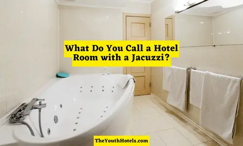 What Do You Call a Hotel Room with a Jacuzzi?