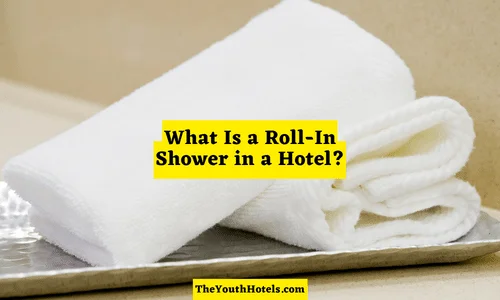 What Is a Roll-In Shower in a Hotel?