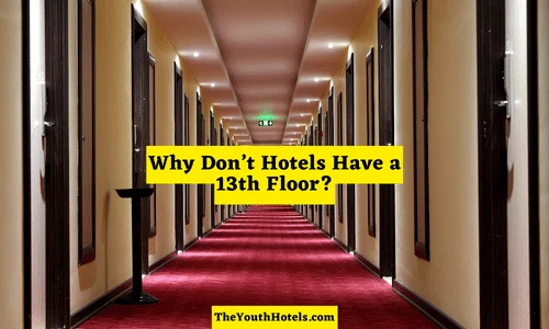 Why Don’t Hotels Have a 13th Floor
