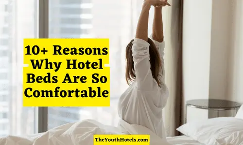 10+ Reasons Why Hotel Beds Are So Comfortable