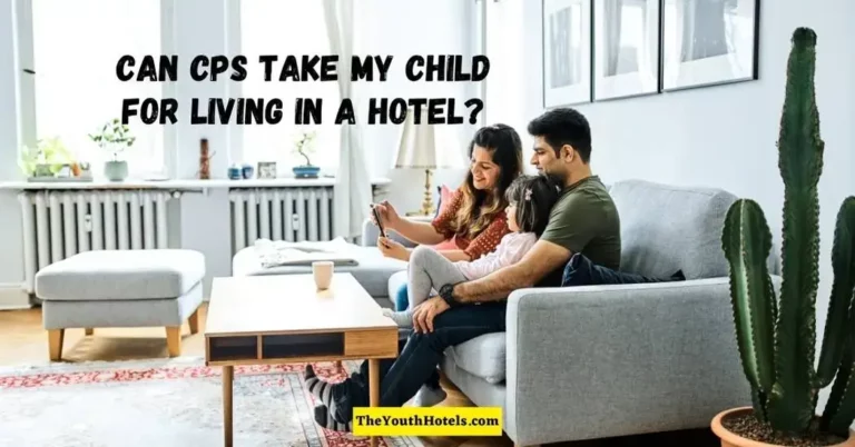 Can CPS Take My Child for Living in a Hotel?