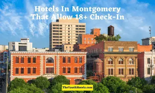 Hotels In Montgomery That Allow 18+ Check-In