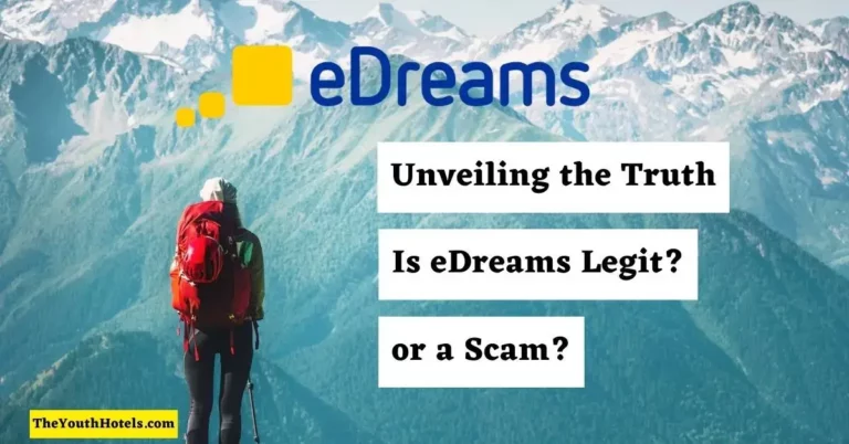 Unveiling the Truth: Is eDreams Legit or a Scam?