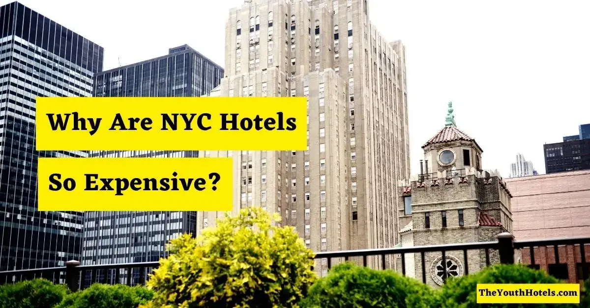 Why Are NYC Hotels So Expensive?