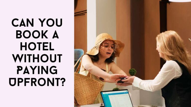 Can You Book a Hotel Without Paying Upfront?